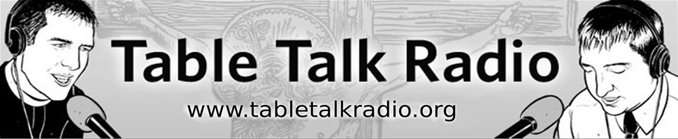 Table Talk Radio – Welcome to Table Talk Radio!